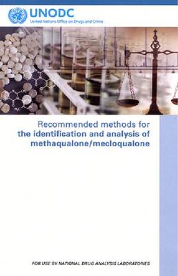 Book cover for Recommended Methods for the Identification and Analysis of Methaqualone/Mecloqualone