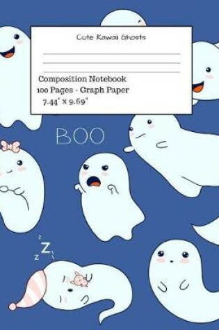 Cover of Cute Kawaii Ghosts Composition Notebook