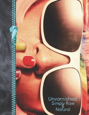 Book cover for Unvarnished Simply Raw & Natural