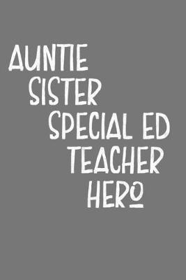 Book cover for Aunt Sister Special Ed Teacher Hero