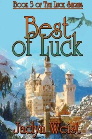 Cover of Best of Luck [Book 3 of the Luck Series]