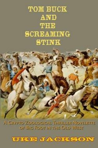Cover of Tom Buck and The Screaming Stink