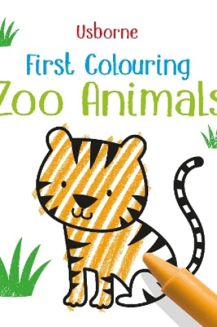 Cover of First Colouring Zoo Animals