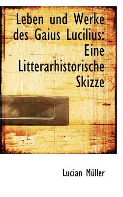 Book cover for Leben Und Werke Des Gaius Lucilius