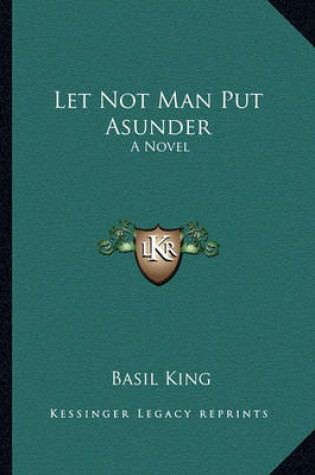 Cover of Let Not Man Put Asunder Let Not Man Put Asunder