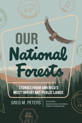 Our National Forests Stories from Americas Most Important Lands
