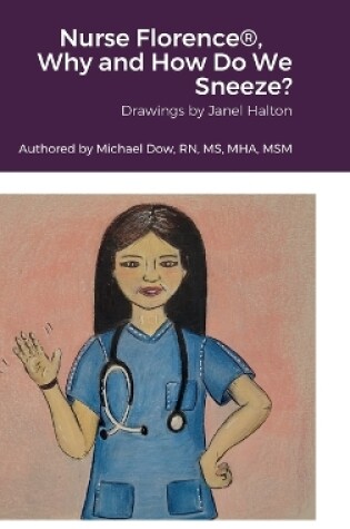 Cover of Nurse Florence(R), Why and How Do We Sneeze?