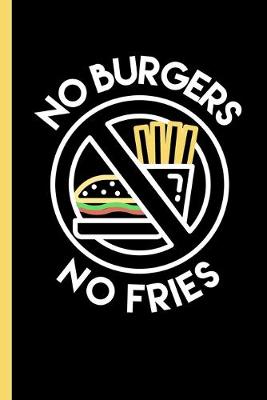 Book cover for No Burgers, No Fries