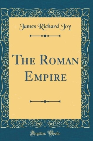 Cover of The Roman Empire (Classic Reprint)