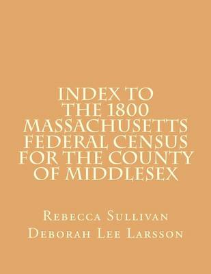 Book cover for Index to the 1800 Massachusetts Federal Census for the County of Middlesex