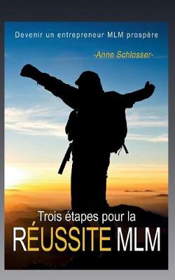 Book cover for Trois étapes pour la réussite MLM