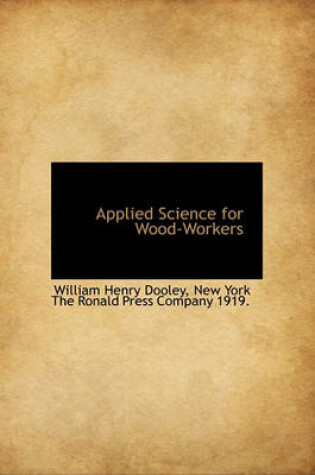 Cover of Applied Science for Wood-Workers