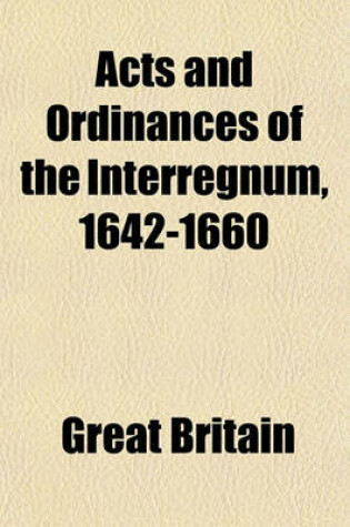 Cover of Acts and Ordinances of the Interregnum, 1642-1660