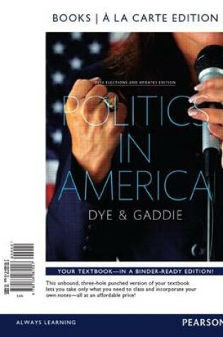 Cover of Politics in America, 2014 Elections and Updates Edition, Books a la Carte