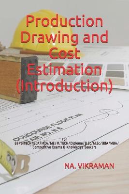 Cover of Production Drawing and Cost Estimation (Introduction)