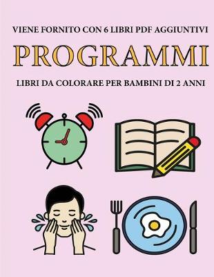 Book cover for Libri da colorare per bambini di 2 anni (Programmi)