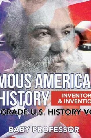 Cover of Famous Americans in History Inventors & Inventions 2nd Grade U.S. History Vol 2