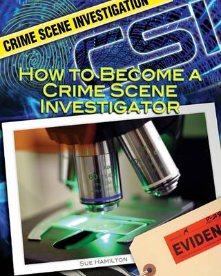 Book cover for How to Become a Crime Scene Investigator