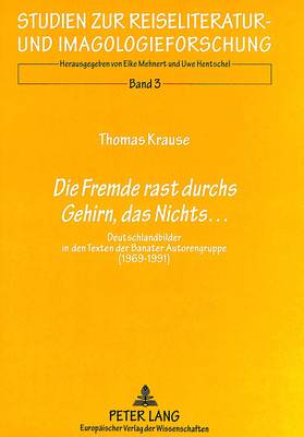 Book cover for Die Fremde Rast Durchs Gehirn, Das Nichts...