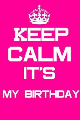 Book cover for Keep Calm it's My birthday