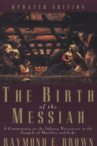 Cover of The Birth of the Messiah; A new updated edition
