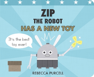 Book cover for Zip the Robot Has a New Toy