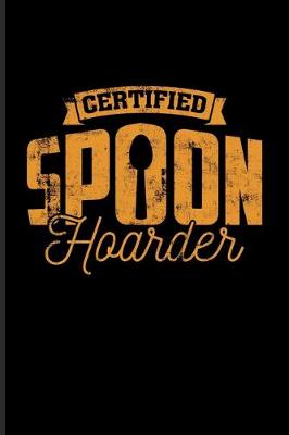 Book cover for Certified Spoon Hoarder