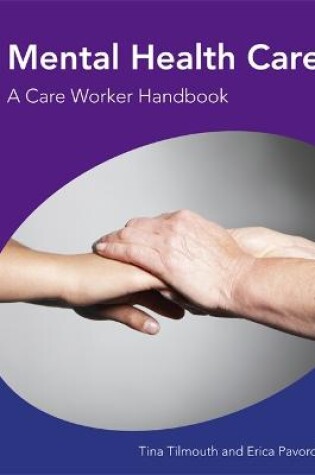 Cover of Mental Health Care                                                    A Care Worker Handbook