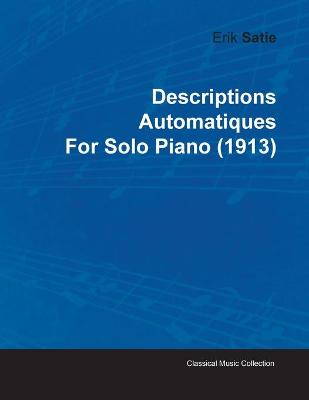 Book cover for Descriptions Automatiques By Erik Satie For Solo Piano (1913)