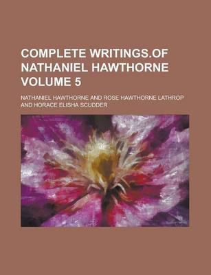 Book cover for Complete Writings.of Nathaniel Hawthorne Volume 5