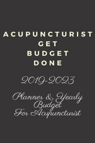 Cover of Acupuncturist Get Budget Done