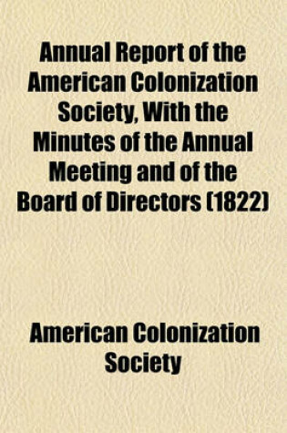 Cover of Annual Report of the American Colonization Society, with the Minutes of the Annual Meeting and of the Board of Directors (1822)