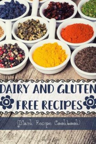 Cover of Dairy And Gluten Free Recipes