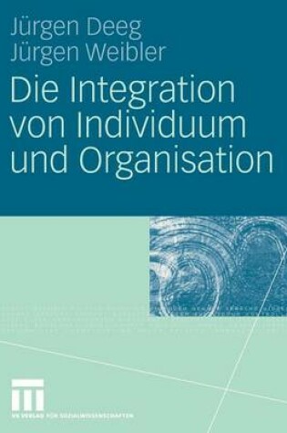 Cover of Die Integration von Individuum und Organisation