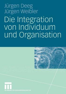 Book cover for Die Integration von Individuum und Organisation