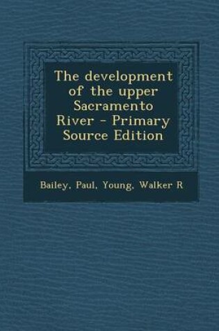Cover of The Development of the Upper Sacramento River - Primary Source Edition
