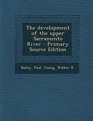 Book cover for The Development of the Upper Sacramento River - Primary Source Edition
