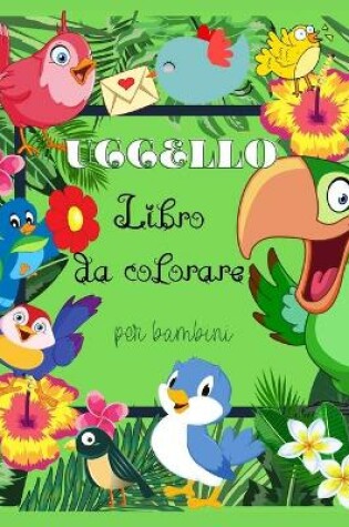 Cover of Uccello Libro da colorare per bambini