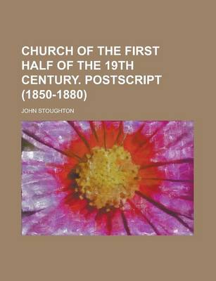 Book cover for Church of the First Half of the 19th Century. PostScript (1850-1880)