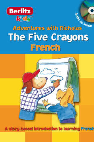 Cover of Berlitz Kids French: The Five Crayons