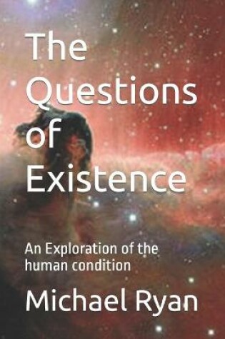 Cover of The Questions of Existence (black and white pictures)