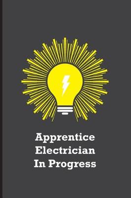 Book cover for Apprentice Electrician In Progress