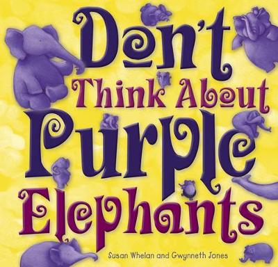 Book cover for Don’t Think About Purple Elephants