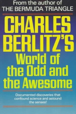 Cover of Charles Berlitz's World of the Odd and the Awesome