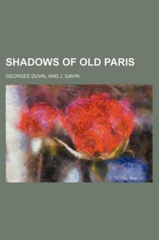 Cover of Shadows of Old Paris