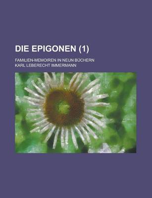 Book cover for Die Epigonen (1); Familienmemoiren in Neun Buchern