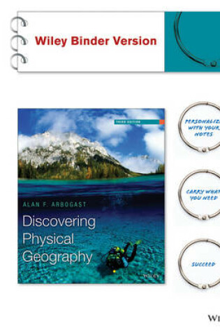 Cover of Discovering Physical Geography, Third Edition Binder Ready Version