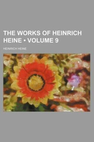 Cover of The Works of Heinrich Heine (Volume 9)