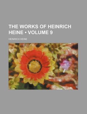 Book cover for The Works of Heinrich Heine (Volume 9)