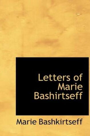 Cover of Letters of Marie Bashirtseff